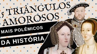 OS 5 TRIÂNGULOS AMOROSOS MAIS POLÊMICOS DA HISTÓRIA [upl. by Aryamo]