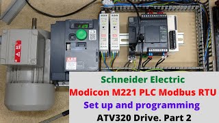 Schneider Electric Modicon M221 PLC Modbus RTU set up and programming with ATV320 Drive Part 2 Eng [upl. by Mani]