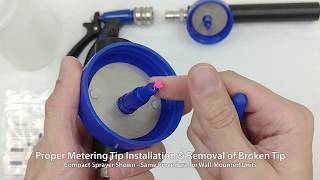 Proper Metering Tip Installation and Removal of Broken Tip [upl. by Marris994]