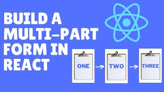 Build a React MultiPart Form [upl. by Francie]