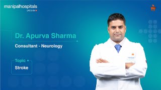 Stroke Management  Dr Apurva Sharma  Manipal Hospital Gurugram [upl. by Retxab]