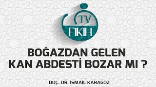 BOĞAZDAN GELEN KAN ABDESTİ BOZAR MI   İSMAİL KARAGÖZ [upl. by Dowski]