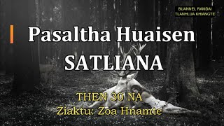 PASALTHA SATLIANA Then 30 Zoa Hnamte [upl. by Xavler]