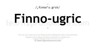 Pronunciation of Finnougric  Definition of Finnougric [upl. by Vil]