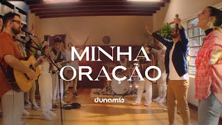 Minha Oração  Dunamis Music [upl. by Cerveny86]