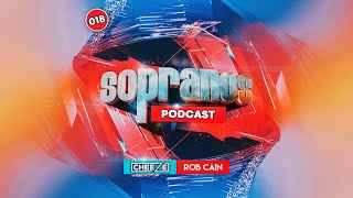 Sopranos Podcast 018  DJ Cheeze amp Rob Cain [upl. by Ahseniuq]