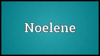 Noelene Meaning [upl. by Aled622]