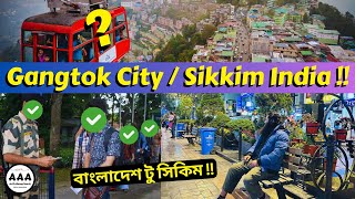 বিশাল পাহাড়ের উপর গ্যাংটক শহর Bangladesh to Sikkim Gangtok Sikkim Vlog India Part 01 [upl. by Airrehs11]