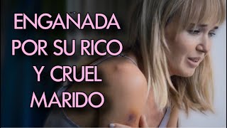 ENGAÑADA POR SU RICO Y CRUEL MARIDO  NOCHES PICANTES  Melodrama  Mejores Películas [upl. by China]