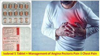 Ivabrad 05 Tablet  Ivabradine  Angina  Angina Pectoris  Anginal Pain  Stable Angina Treatment [upl. by Elam]