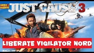 Just Cause 3 Liberate Settlement Vigilator Nord STRATEGY GUIDE 22 [upl. by Healion]