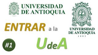 UdeA  INGRESAR a la UNIVERSIDAD DE ANTIOQUIA  Universidad de Antioquia Medellín [upl. by Edmanda]