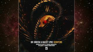 Dr Green HAZEY PK  Serpens Federico Monachesi Remix SLC 6 Music [upl. by Bender]