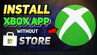 How to Install Xbox App on PC Without the Microsoft Store Windows 1011 Tutorial [upl. by Singhal]