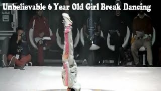 Unbelievable 6 Year Old Girl Break Dancing [upl. by Kcyred529]