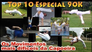 Top 10 Movimentos mais dificeis da Capoeira Especial 90K Mestre Koioty Herança de Zumbi [upl. by Ellecrad]