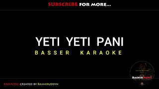 Yeti Yeti Pani KRI  Karaoke With Lyrics  Free Instrumental  Almoda  Anmol KC [upl. by Garrek]