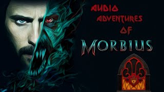 Audio Adventures of Morbius [upl. by Ynavoj65]