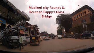 Madikeri city rounds Vlog  Route to Pappys glass bridge  Madikeri Mangalore Highway [upl. by Seavir]