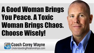 A Good Woman Brings You Peace A Toxic Woman Brings Chaos Choose Wisely [upl. by Meagan]