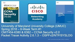 UMUC  CMIT 454  CCNA Security  Spring 2018  OSPFv2NTPSSHSYSLOG 2613  Week 1 [upl. by Deehsar339]