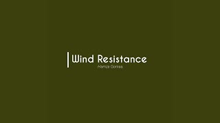 Wind Resistance [upl. by Maighdlin58]