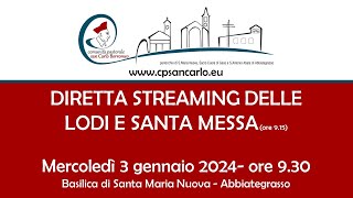 Lodi e S Messa del 3 gennaio 2024 ore 915  Basilica Santa Maria Nuova Abbiategrasso [upl. by Florance]