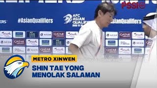 Metro Xinwen  Shin Tae Yong Menolak Salaman [upl. by Aramen]