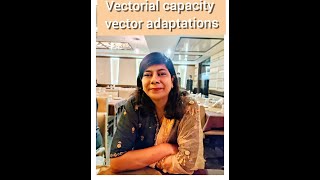 Lecture on Vectorial Capacity and Vector Adaptations [upl. by Crenshaw]