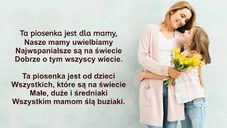 Ta piosenka jest dla Mamy  Hit na Dzień Mamy [upl. by Llehsim28]