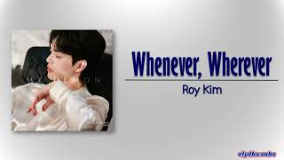 Roy Kim – Whenever Wherever 그대가 있는 곳 언제 어디든 My Demon OST Part 2 RomEng Lyric [upl. by Orpha824]