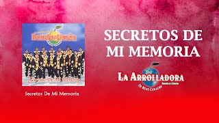 La Arrolladora Banda El Limón De René Camacho  Secretos De Mi Memoria Lyric Video [upl. by Arakahs]