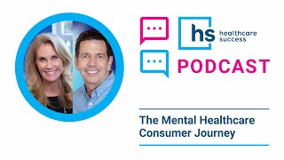 The Mental Healthcare Consumer Journey [upl. by Flory782]