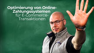 Optimierung von OnlineZahlungssystemen für ECommerceTransaktionen [upl. by Yromas521]