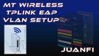 How to VLAN Mikrotik Builtin Wireless  Tplink Eap  JuanFi Auto Select Vendo [upl. by Dryden68]