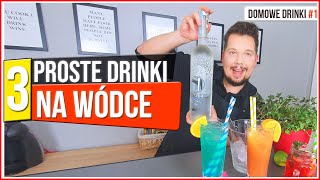 3 PROSTE drinki na wódce które szybko zrobisz w domu  BONUS DOMOWE DRINKI 1 [upl. by Philemol]