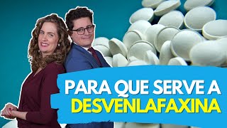 O que é a Desvenlafaxina Pristiq e para que serve  Dr Tontura e Dra Maria Fernanda [upl. by Valma]