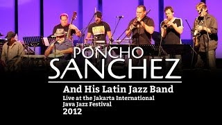 Poncho Sanchez and His Latin Jazz Band quotVen Pa Bailarquot Live at Java Jazz Festival 2012 [upl. by Starbuck]