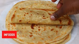 How To Make Soft Layered Chapati  Jinsi Ya Kupika Chapati Za Kuvutia Sana  Infoods [upl. by Meares]