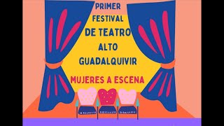 I Festival Teatro Alto Guadalquivir  Asociación de mujeres feministas La Segaora [upl. by Francine495]