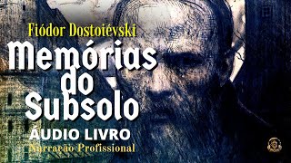 AUDIOBOOKCOMPLETO MEMÓRIAS DO SUBSOLO  Fiódor Dostoiévski [upl. by Saum]