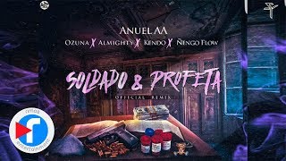 Anuel AA  Soldado Y Profeta Official Remix ft Ozuna Almighty Kendo Ñengo Flow [upl. by Ahsenek]