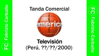 Tanda Comercial América 🌐 Televisión 📺 Perú 2000 📅 [upl. by Shamma]