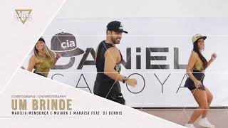 Um Brinde  Dennis ft Marília Mendonça  Maiara e Maraisa  Cia Daniel Saboya [upl. by Preston]