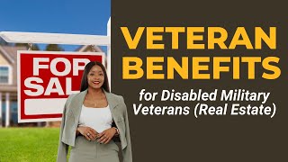 Benefits for Disabled Veterans in Real Estate [upl. by Ahsoek]