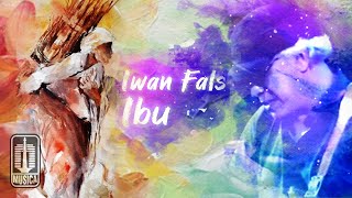 Iwan Fals  Ibu Official Lyric Video [upl. by Nawuq]