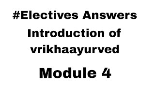 Vrukshaayurved Module 4Electives Answers Ncism Electives Answers [upl. by Hilleary577]