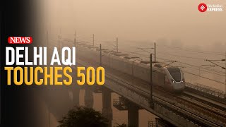 Delhi Chokes AQI Hits 500 in Multiple Areas Flights Diverted Schools Go Online  Delhi Pollution [upl. by Hinckley519]