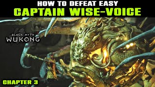 How to DEFEAT Captain WiseVoice Boss EASY  Boss Fight Chapter 3  Black Myth Wukong [upl. by Arratal112]