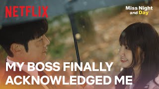 Finally being recognized at work  Miss Night and Day Ep 6  Netflix ENG SUB [upl. by Ellocin]